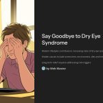 1 Say Goodbye to Dry Eye Syndrome